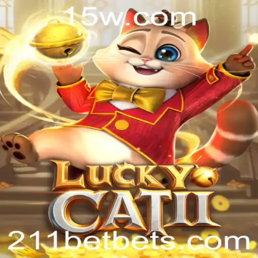 Descubra LuckyCatII: O Jogo de Apostas '211 Bet'